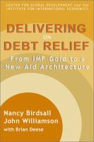 Delivering on debt relief from IMF gold to a new aid architecture /
