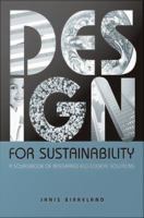 Design for Sustainability : A Sourcebook of Integrated Ecological Solutions.