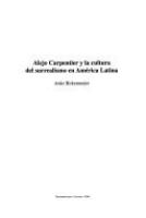 Alejo Carpentier y la cultura del surrealismo en América Latina /