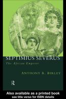 Septimius Severus the African emperor /