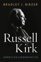 Russell Kirk : American Conservative.