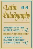 Latin palaeography : antiquity and the Middle Ages /