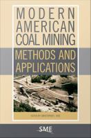 Modern American Coal Mining : Methods and Applications.