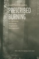 Prescribed Burning in California Wildlands Vegetation Management /