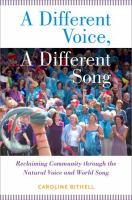 A different voice, a different song : reclaiming community through the natural voice and world song /