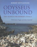Odysseus unbound : the search for Homer's Ithaca /