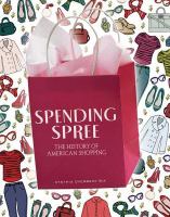 Spending spree the history of American shopping /