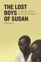 The lost boys of Sudan an American story of the refugee experience /