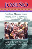 Joseño : another Mayan voice speaks from Guatemala /