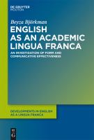 English as an academic lingua franca an investigation of form and communicative effectiveness /