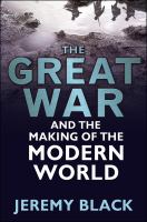 The Great War and the Making of the Modern World.