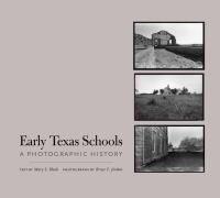 Early Texas schools : a photographic history /