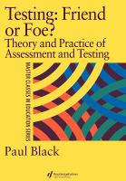 Testing, friend or foe? the theory and practice of assessment and testing /