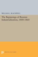 The beginnings of Russian industrialization, 1800-1860