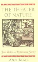 The Theater of Nature : Jean Bodin and Renaissance Science /