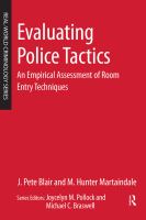 Evaluating Police Tactics : An Empirical Assessment of Room Entry Techniques.