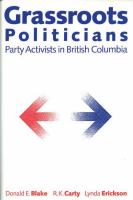 Grassroots politicians party activists in British Columbia /