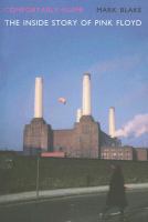 Comfortably numb : the inside story of Pink Floyd /