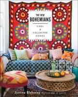 The new Bohemians cool & collected homes /