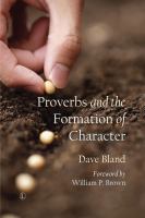 Proverbs and the formation of character /