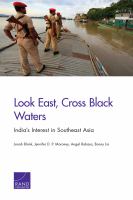 Look east, cross black waters India's interest in Southeast Asia /
