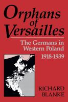 Orphans of Versailles : the Germans in Western Poland, 1918-1939 /