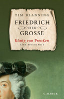 Friedrich der Große : König von Preußen : Eine biographie /