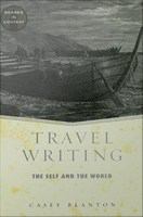 Travel writing the self and the world /