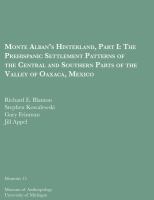 Monte Alban's Hinterland, Part I The Prehispanic Settlement Patterns of the Central and Southern Parts of the Valley of Oaxaca, Mexico /