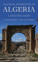 Classical antiquities of Algeria : a selective guide /