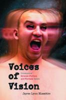 Voices of vision : creators of science fiction and fantasy speak /