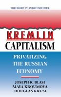 Kremlin capitalism : the privatization of the Russian economy /