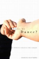 Shall we dance? a patriotic politics for Canada /