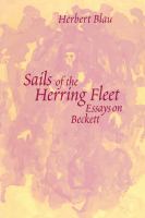 Sails of the herring fleet essays on Beckett /