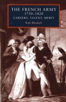 The French Army, 1750-1820 careers, talent, merit /