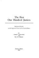 The first one hundred justices : statistical studies on the Supreme Court of the United States /