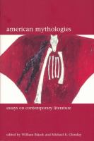 American Mythologies : New Essays on Contemporary Literature.