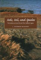 Sods, soil, and spades the Acadians at Grand Pré and their dykeland legacy /