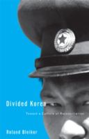 Divided Korea : toward a culture of reconciliation /
