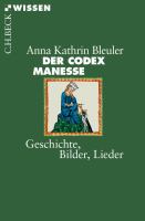 Der Codex Manesse : Geschichte, Bilder, Lieder /