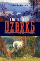 A history of the Ozarks /