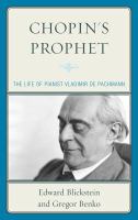 Chopin's Prophet : The Life of Pianist Vladimir de Pachmann.