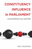 Constituency Influence in Parliament : Countering the Centre.