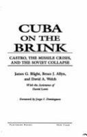 Cuba on the brink : Castro, the missile crisis, and the Soviet collapse /