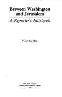 Between Washington and Jerusalem : a reporter's notebooks /