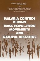 Malaria control during mass population movements and natural disasters /
