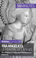 Fra Angelico, le Peintre des Anges : Un Religieux à l'aube de la Renaissance Italienne.