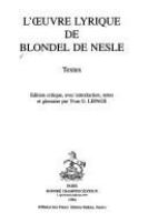 L'œuvre lyrique de Blondel de Nesle : textes /