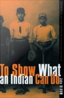 To show what an Indian can do sports at Native American boarding schools /