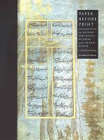 Paper before print : the history and impact of paper in the Islamic world /